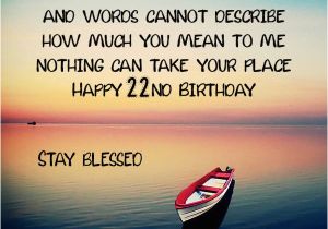 Happy 22nd Birthday Quotes Happy 22nd Birthday Wishes and Messages Occasions Messages