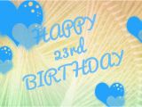 Happy 23rd Birthday Quotes Birthday Wishes Birthday Messages Birthday Wishes for