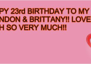 Happy 23rd Birthday Quotes Happy 23rd Birthday Quotes Quotesgram