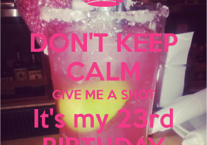 Happy 23rd Birthday to Me Quotes 23rd Birthday Quotes Quotesgram