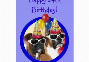 Happy 24th Birthday Cards Happy 24th Birthday Boxer Dogs Card Zazzle