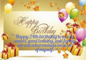 Happy 24th Birthday Cards Happy 24th Birthday Quotes Quotesgram