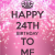 Happy 24th Birthday Quotes Happy 24th Birthday Quotes Quotesgram