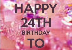 Happy 24th Birthday Quotes Happy Bday to Me Quotes Quotesgram