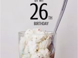 Happy 26th Birthday Quotes Best 25 26 Birthday Ideas On Pinterest