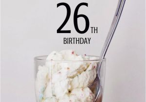 Happy 26th Birthday Quotes Best 25 26 Birthday Ideas On Pinterest