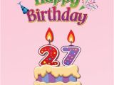 Happy 27th Birthday Quotes 27th Birthday Wishes and Greetings Occasions Messages