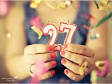 Happy 27th Birthday Quotes Happy 27th Birthday Quotes Quotesgram