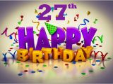 Happy 27th Birthday Quotes Happy 27th Birthday Wishes Love