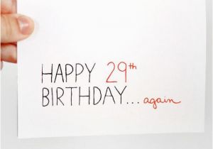 Happy 29th Birthday Quotes Happy 29th Birthday Quotes Quotesgram