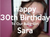 Happy 30th Birthday Girl Happy 30th Birthday to Our Baby Girl Sara Poster Scott