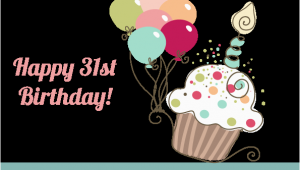 Happy 31st Birthday Quotes Happy 31st Birthday Quotes Quotesgram