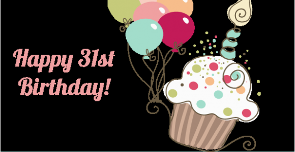 Happy 31st Birthday Quotes Happy 31st Birthday Quotes Quotesgram