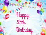 Happy 35th Birthday Quotes Happy 35th Birthday Quotes and Images Happy Wishes