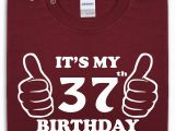 Happy 37th Birthday Quotes Its My Birthday Quotes Funny Quotesgram