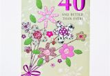 Happy 40th Birthday Flowers 40th Birthday Card Bouquet Of Flowers Only 99p