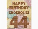 Happy 44th Birthday Quotes Chocololic 44th Birthday Card Zazzle