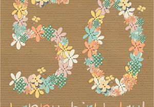 Happy 50th Birthday Flowers Floral 50th Happy Birthday Card Karenza Paperie