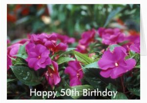 Happy 50th Birthday Flowers Happy 50th Birthday Flower Card Zazzle