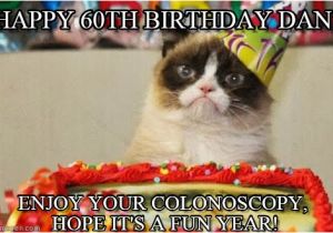 Happy 60th Birthday Memes Happy 60th Birthday Dan Grumpy Cat Birthday Meme On Memegen