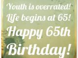 Happy 65 Birthday Quotes 65th Birthday Wishes and Birthday Card Messages Funny and