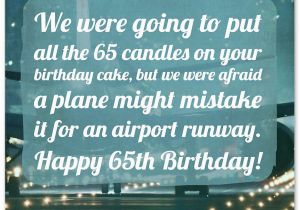 Happy 65 Birthday Quotes 65th Birthday Wishes and Birthday Card Messages Funny and