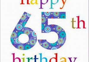 Happy 65 Birthday Quotes Birthday Wishes for Sixty Five Year Old Wishes
