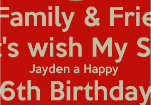 Happy 6th Birthday to My son Quotes My Family Friends Let 39 S Wish My son Jayden A Happy 6th