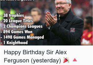 Happy 75th Birthday Meme Funny Alex Ferguson Memes Of 2017 On Sizzle Dannys