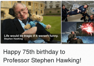 Happy 75th Birthday Meme Funny Stephen Hawking Memes Of 2017 On Sizzle Dank