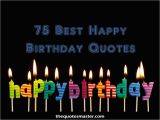 Happy 75th Birthday Quotes 75 Best Happy Birthday Quotes Wishes for Anyone
