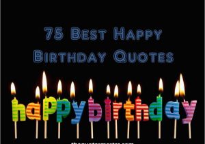 Happy 75th Birthday Quotes 75 Best Happy Birthday Quotes Wishes for Anyone
