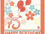 Happy 75th Birthday Quotes Quotes 75th Birthday Quotes Of the Day