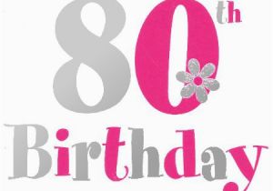 Happy 80th Birthday Quotes 80th Birthday Sayings and Quotes Quotesgram