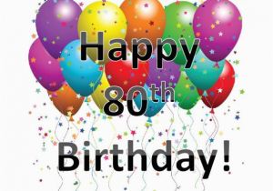 Happy 80th Birthday Quotes Happy 80th Birthday Quotes Quotesgram