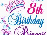 Happy 8th Birthday son Quotes Happy 8th Birthday Princess Happy Thank You Merry