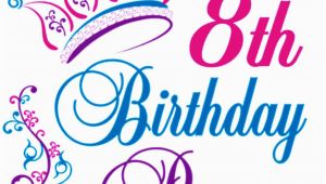 Happy 8th Birthday to My Daughter Quotes Happy 8th Birthday Princess Birthday Pinterest