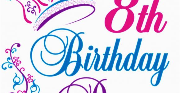 Happy 8th Birthday to My Daughter Quotes Happy 8th Birthday Princess Birthday Pinterest