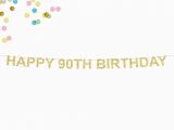 Happy 90th Birthday Decorations Happy 90th Birthday Glitter Banner 90th Birthday Party