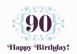 Happy 90th Birthday Quotes 90th Birthday Quotes Quotesgram