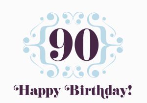 Happy 90th Birthday Quotes 90th Birthday Quotes Quotesgram