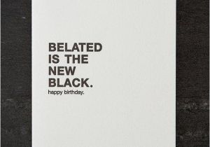 Happy Belated Birthday Funny Quotes 725 Best Happy Birthday Quotes Images On Pinterest