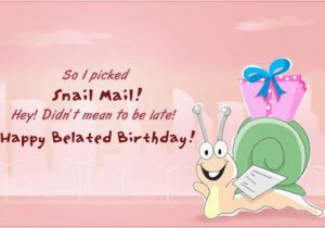 Happy Belated Birthday Funny Quotes Best Belated Birthday Image Quotes and Sayings Page 1