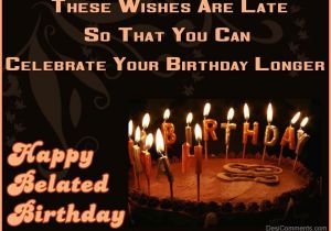 Happy Belated Birthday Quotes for Friends Belated Birthday Quotes for Colleagues Quotesgram
