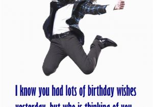 Happy Belated Birthday Quotes Funny Funny Happy Belated Birthday Messages Happy Birthday Wishes