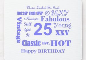 Happy Birthday 25 Years Old Quotes 25 Year Birthday Quotes Quotesgram