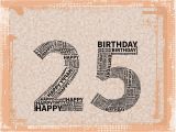 Happy Birthday 25 Years Old Quotes 25th Birthday Card Quotes Quotesgram