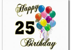 Happy Birthday 25 Years Old Quotes 25th Birthday Quotes for son Quotesgram