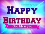 Happy Birthday and God Bless You Quotes Religious Christian Birthday Images with God Bless Quotes