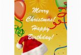 Happy Birthday and Merry Christmas Card Merry Christmas Happy Birthday Card Zazzle
